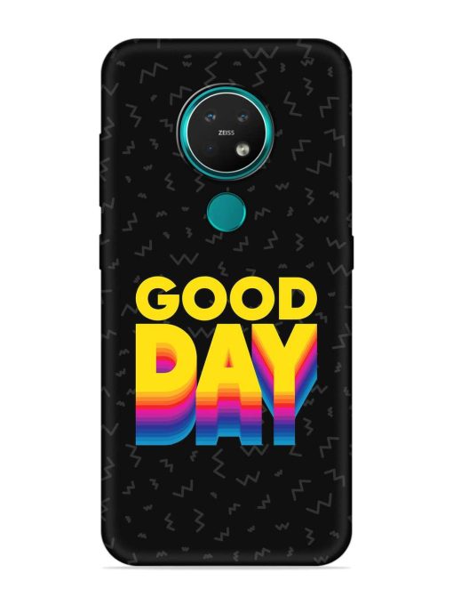 Good Day Embossed Soft Silicone Case for Nokia 7.2 Zapvi