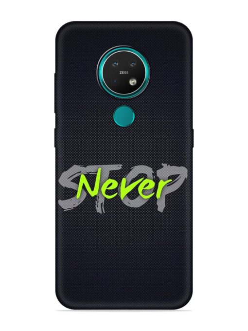 Never Stop Embossed Soft Silicone Case for Nokia 7.2 Zapvi