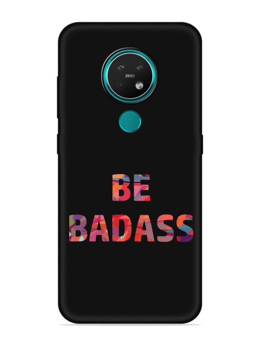 Be Badass Embossed Soft Silicone Case for Nokia 7.2 Zapvi