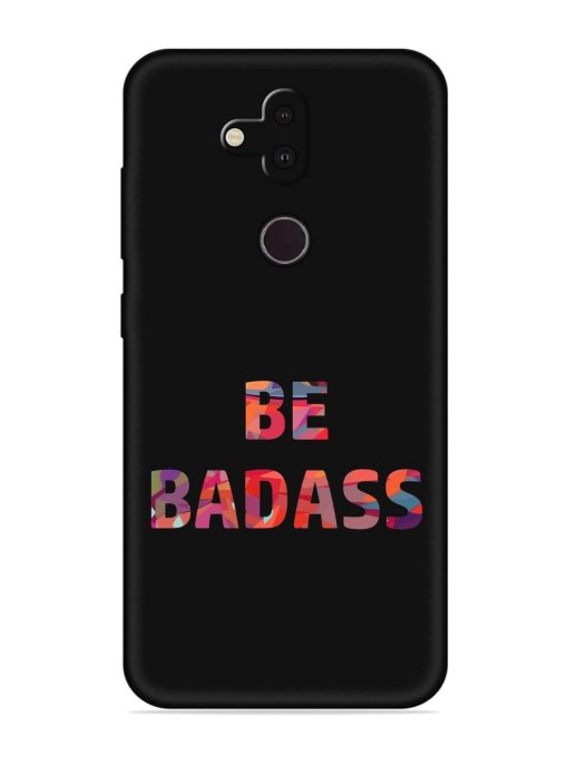 Be Badass Embossed Soft Silicone Case for Nokia 8.1 Zapvi