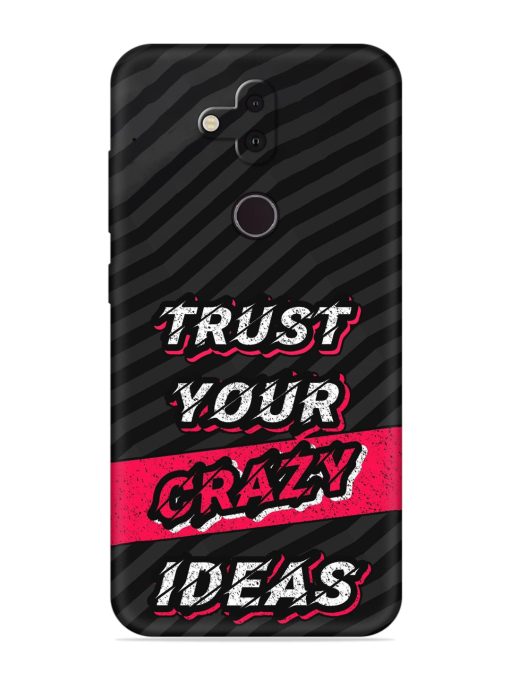 Trust Your Crazy Ideas Embossed Soft Silicone Case for Nokia 8.1 Zapvi