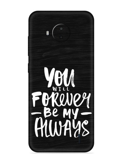 You Will Forever Embossed Soft Silicone Case for Nokia C20 Plus Zapvi