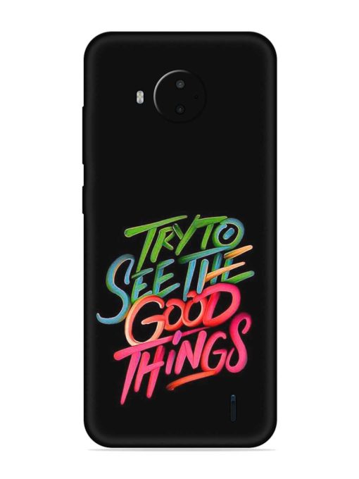 Try To See The Good Things Embossed Soft Silicone Case for Nokia C20 Plus Zapvi