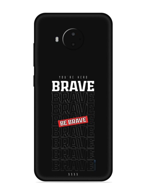 Be Brave Embossed Soft Silicone Case for Nokia C20 Plus Zapvi