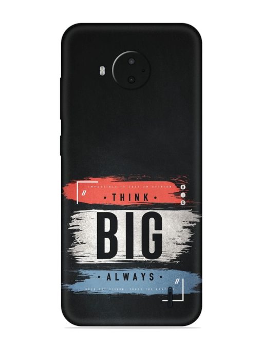 Think Big Always Embossed Soft Silicone Case for Nokia C20 Plus