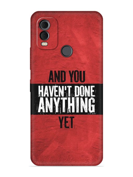 It'S And You Haven'T Done Anything Yet Embossed Soft Silicone Case for Nokia C22 Zapvi