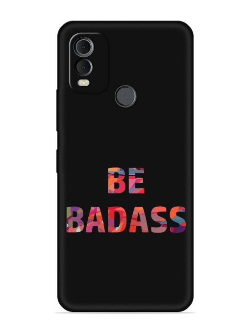 Be Badass Embossed Soft Silicone Case for Nokia C22 Zapvi