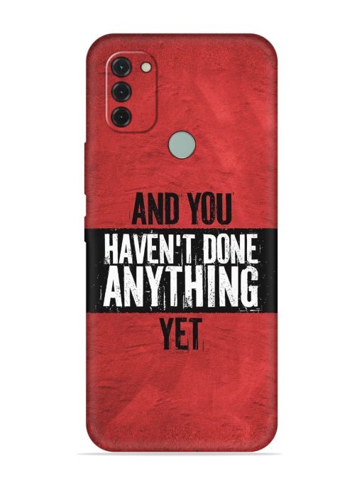 It'S And You Haven'T Done Anything Yet Embossed Soft Silicone Case for Nokia C31 Zapvi