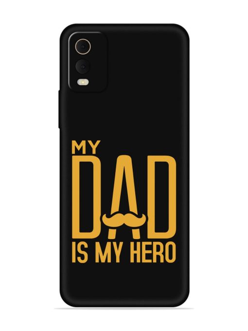 My Dad Is My Hero Embossed Soft Silicone Case for Nokia C32 Zapvi