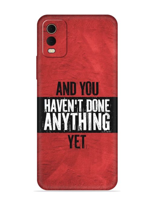 It'S And You Haven'T Done Anything Yet Embossed Soft Silicone Case for Nokia C32 Zapvi