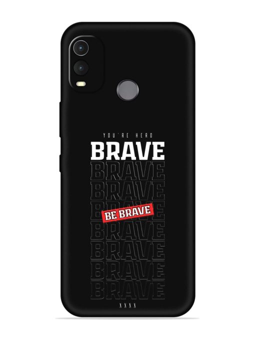 Be Brave Embossed Soft Silicone Case for Nokia G11 Plus Zapvi