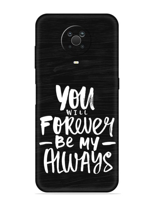 You Will Forever Embossed Soft Silicone Case for Nokia G20 Zapvi