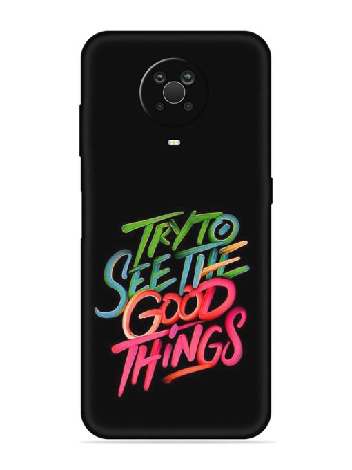 Try To See The Good Things Embossed Soft Silicone Case for Nokia G20 Zapvi