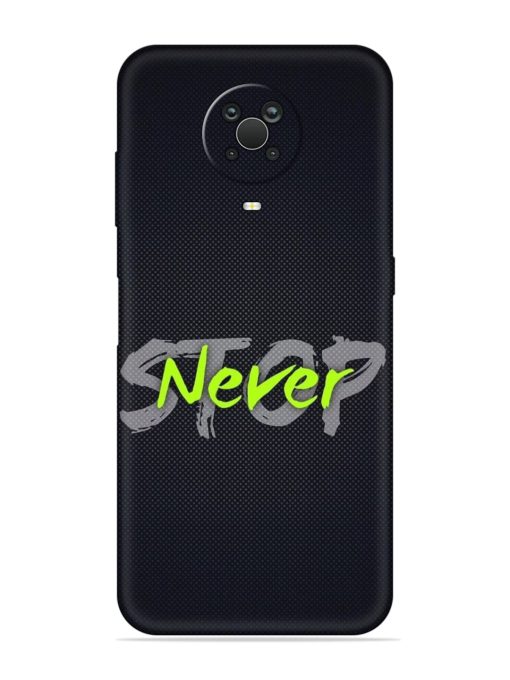 Never Stop Embossed Soft Silicone Case for Nokia G20 Zapvi