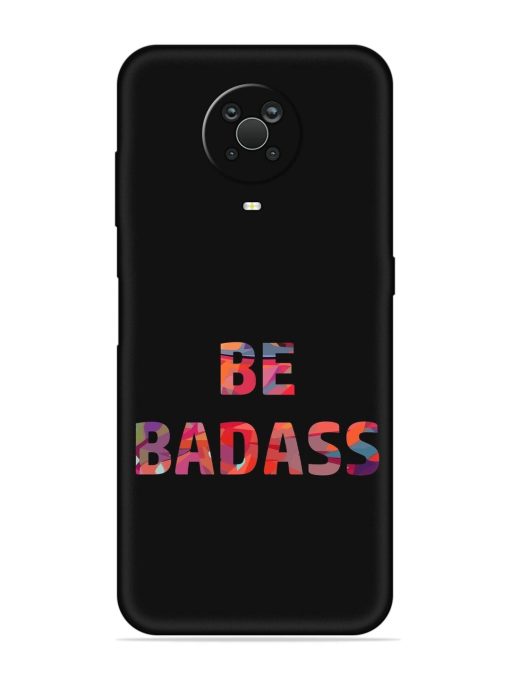 Be Badass Embossed Soft Silicone Case for Nokia G20 Zapvi