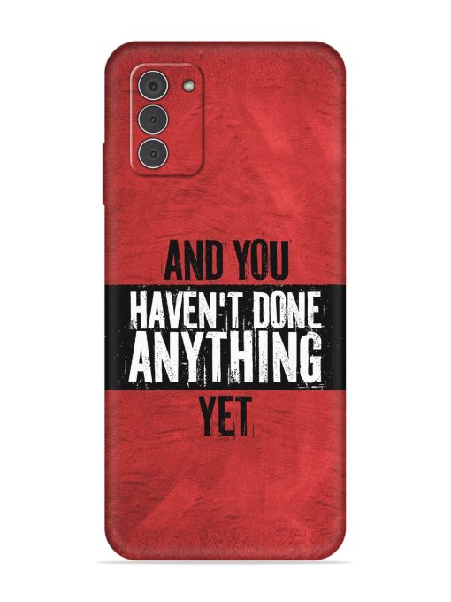 It'S And You Haven'T Done Anything Yet Embossed Soft Silicone Case for Nokia G42 (5G) Zapvi