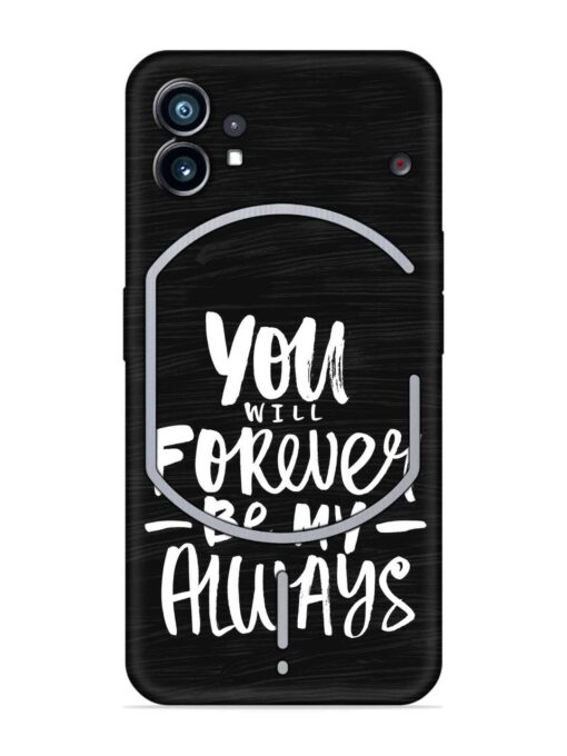 You Will Forever Embossed Soft Silicone Case for Nothing Phone 1