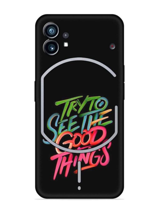 Try To See The Good Things Embossed Soft Silicone Case for Nothing Phone 1