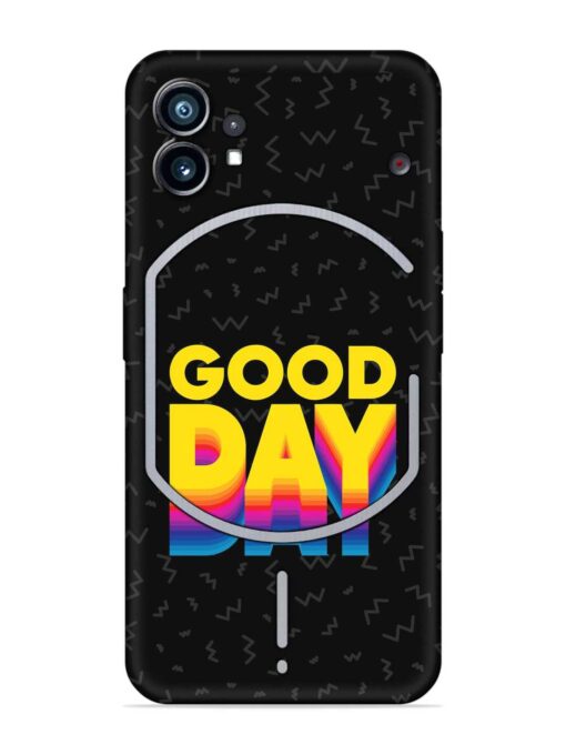 Good Day Embossed Soft Silicone Case for Nothing Phone 1