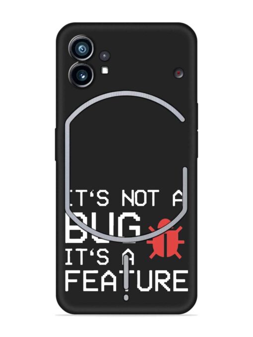 Not Bug Feature Embossed Soft Silicone Case for Nothing Phone 1 Zapvi