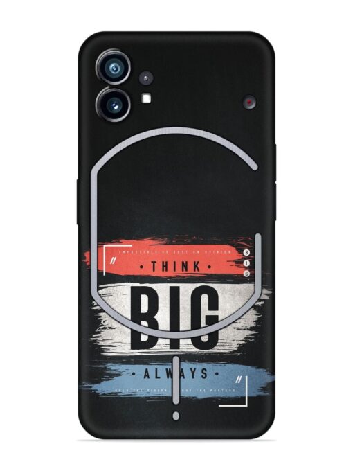 Think Big Always Embossed Soft Silicone Case for Nothing Phone 1