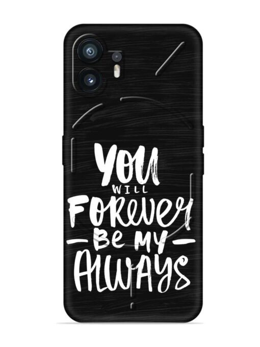 You Will Forever Embossed Soft Silicone Case for Nothing Phone 2 Zapvi