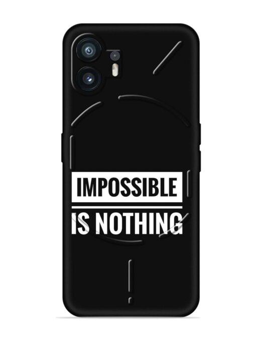 Impossible Is Nothing Embossed Soft Silicone Case for Nothing Phone 2