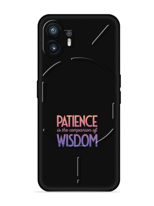 Patience Is The Embossed Soft Silicone Case for Nothing Phone 2 Zapvi