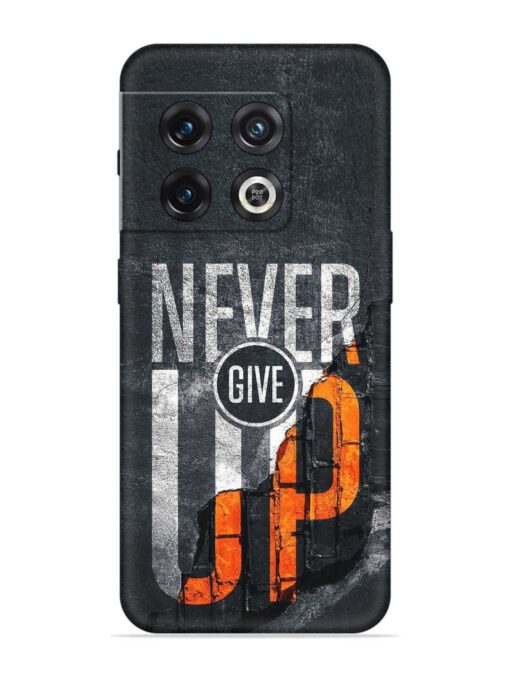 Never Give Up Embossed Soft Silicone Case for Oneplus 10 Pro (5G) Zapvi