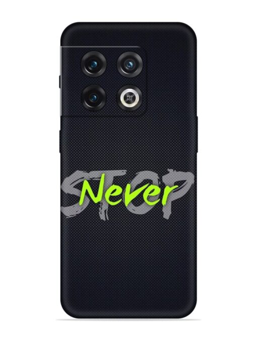 Never Stop Embossed Soft Silicone Case for Oneplus 10 Pro (5G) Zapvi