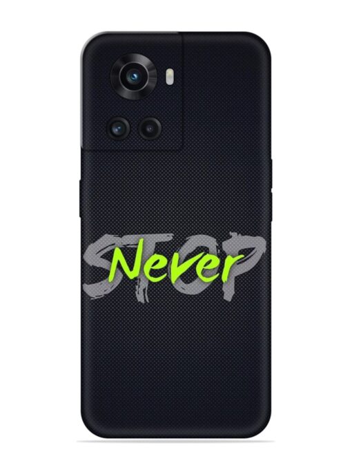 Never Stop Embossed Soft Silicone Case for Oneplus 10R (5G) Zapvi