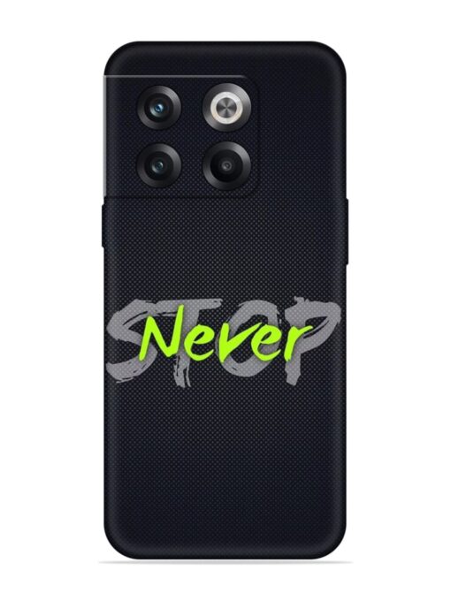 Never Stop Embossed Soft Silicone Case for Oneplus 10T (5G)