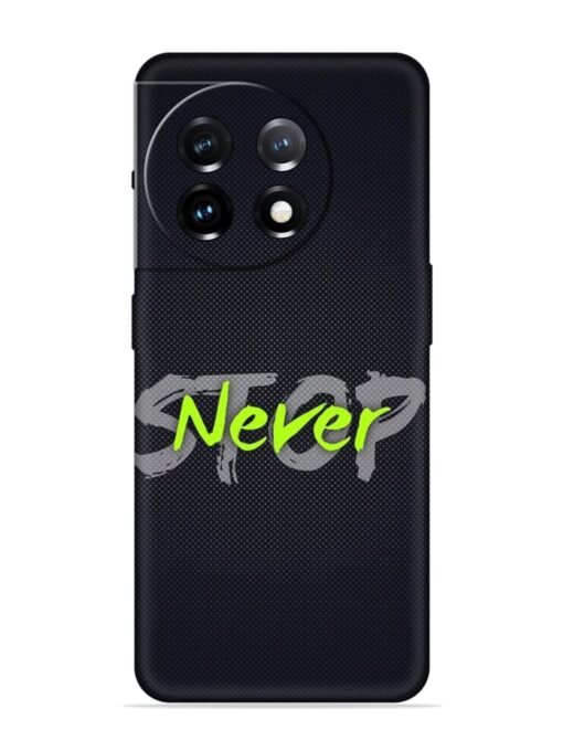 Never Stop Embossed Soft Silicone Case for Oneplus 11 (5G) Zapvi