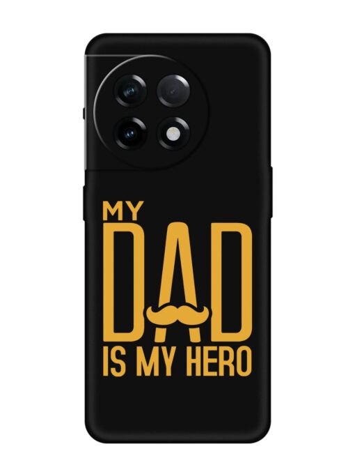 My Dad Is My Hero Embossed Soft Silicone Case for Oneplus 11R (5G) Zapvi