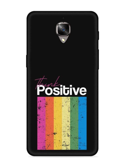 Think Positive Typography Embossed Soft Silicone Case for Oneplus 3 Zapvi