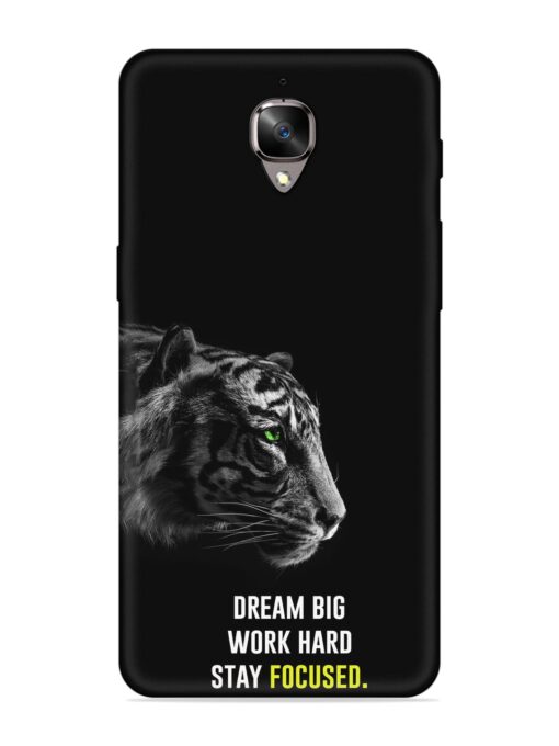 Dream Big Work Hard Embossed Soft Silicone Case for Oneplus 3T Zapvi