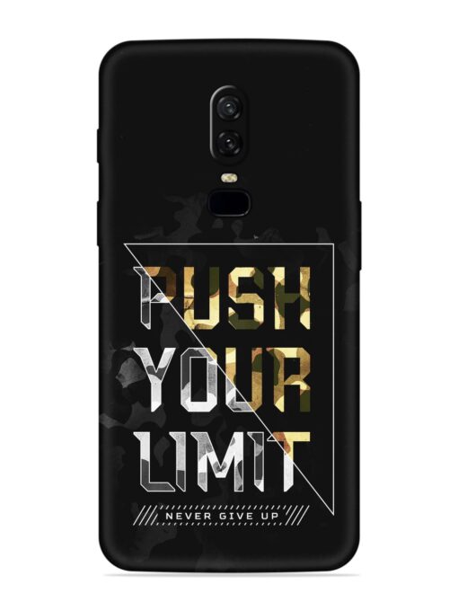 Push Your Limits Embossed Soft Silicone Case for Oneplus 6 Zapvi