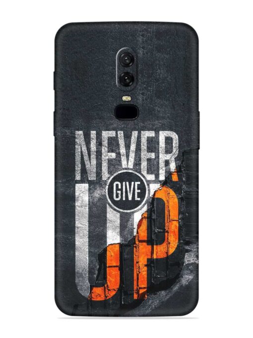 Never Give Up Embossed Soft Silicone Case for Oneplus 6