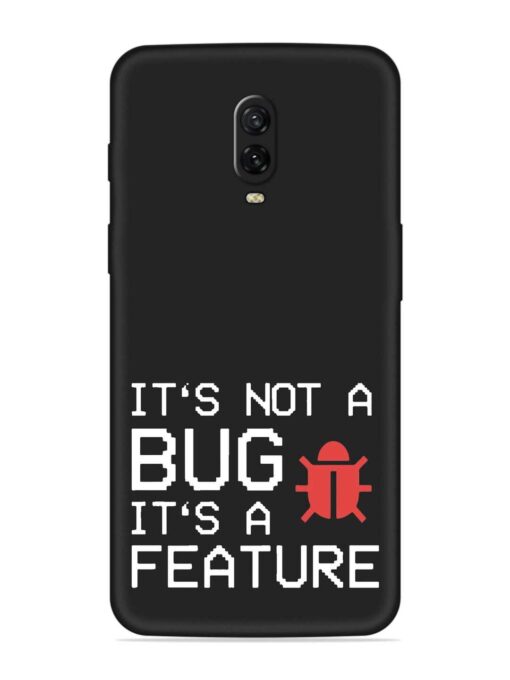 Not Bug Feature Embossed Soft Silicone Case for Oneplus 6T