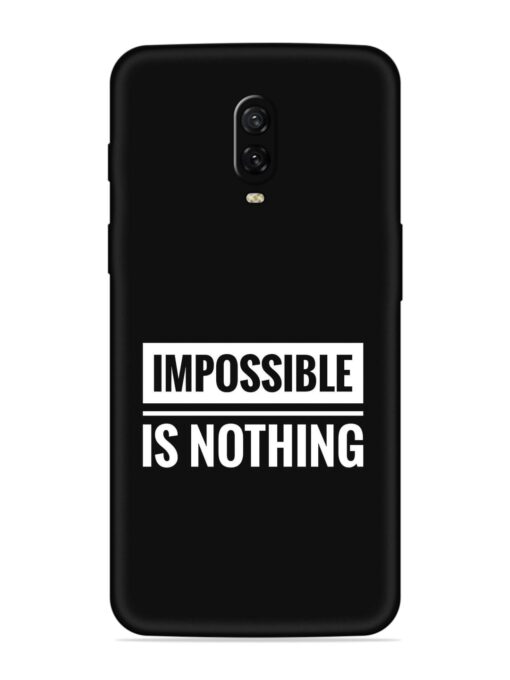 Impossible Is Nothing Embossed Soft Silicone Case for Oneplus 6T Zapvi