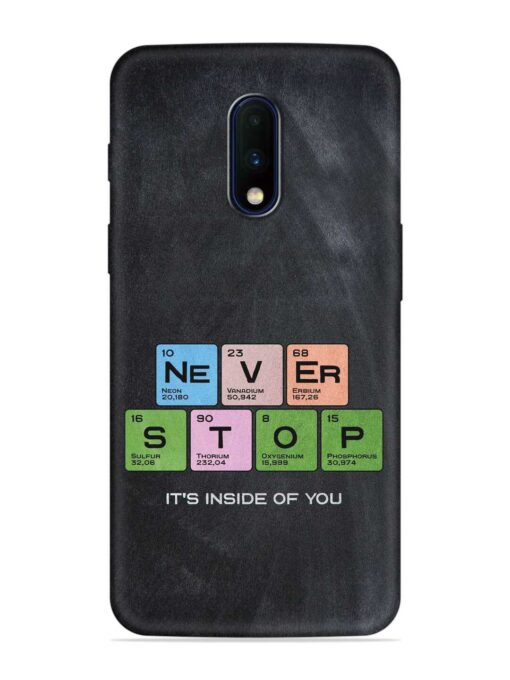 Never Stop It'S Inside Of You Embossed Soft Silicone Case for Oneplus 7 Zapvi