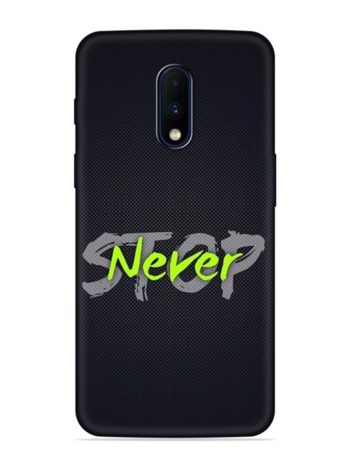 Never Stop Embossed Soft Silicone Case for Oneplus 7 Zapvi