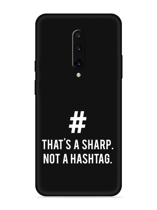 Thats Sharp Not Embossed Soft Silicone Case for Oneplus 7 Pro Zapvi