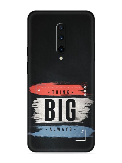 Think Big Always Embossed Soft Silicone Case for Oneplus 7 Pro Zapvi