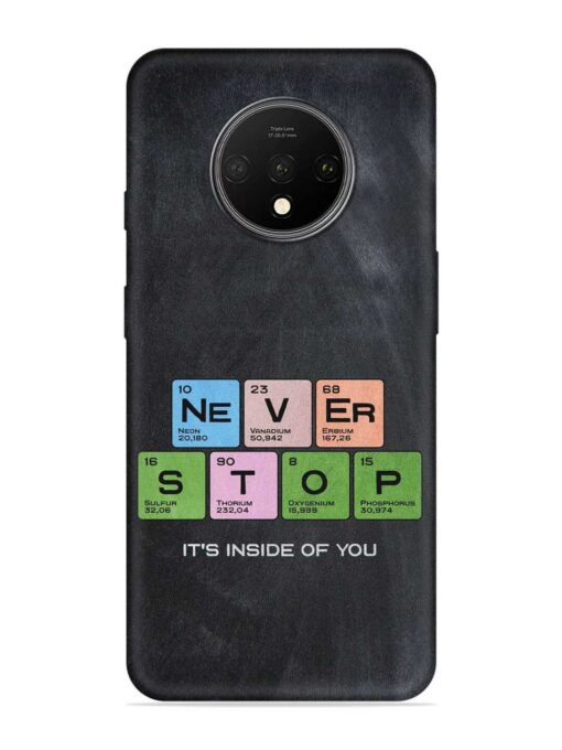 Never Stop It'S Inside Of You Embossed Soft Silicone Case for Oneplus 7T Zapvi