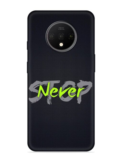 Never Stop Embossed Soft Silicone Case for Oneplus 7T Zapvi