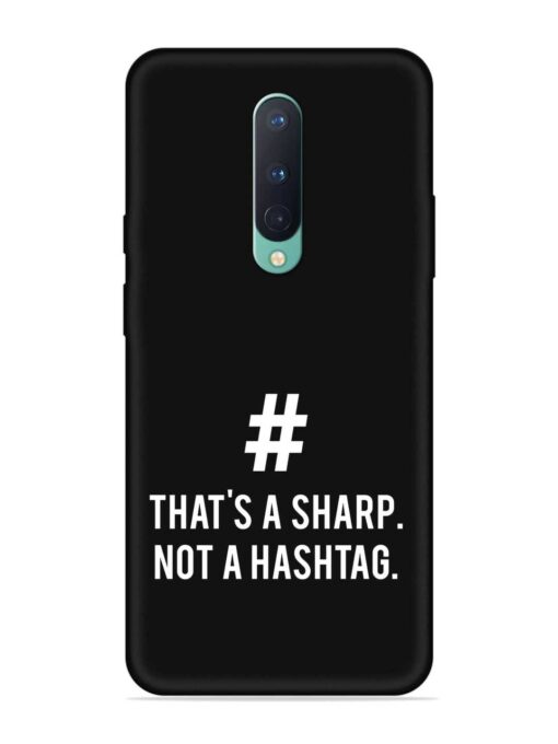 Thats Sharp Not Embossed Soft Silicone Case for Oneplus 8 Zapvi