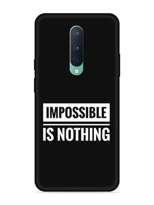 Impossible Is Nothing Embossed Soft Silicone Case for Oneplus 8 Zapvi