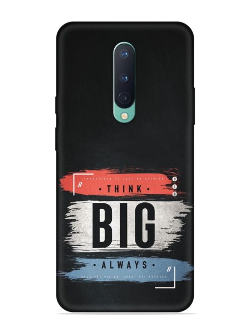 Think Big Always Embossed Soft Silicone Case for Oneplus 8 Zapvi