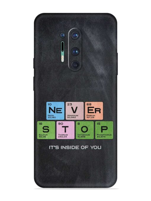 Never Stop It'S Inside Of You Embossed Soft Silicone Case for Oneplus 8 Pro Zapvi